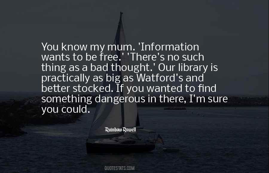 Information Wants To Be Free Quotes #542652