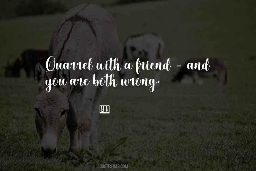Friendship Quarrels Quotes #371720