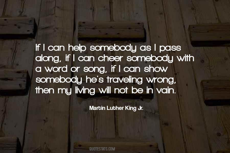 If I Can Help Somebody Quotes #572488