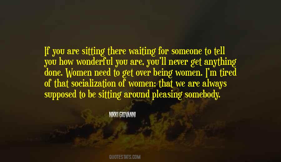 Tired Of Waiting For You Quotes #236396