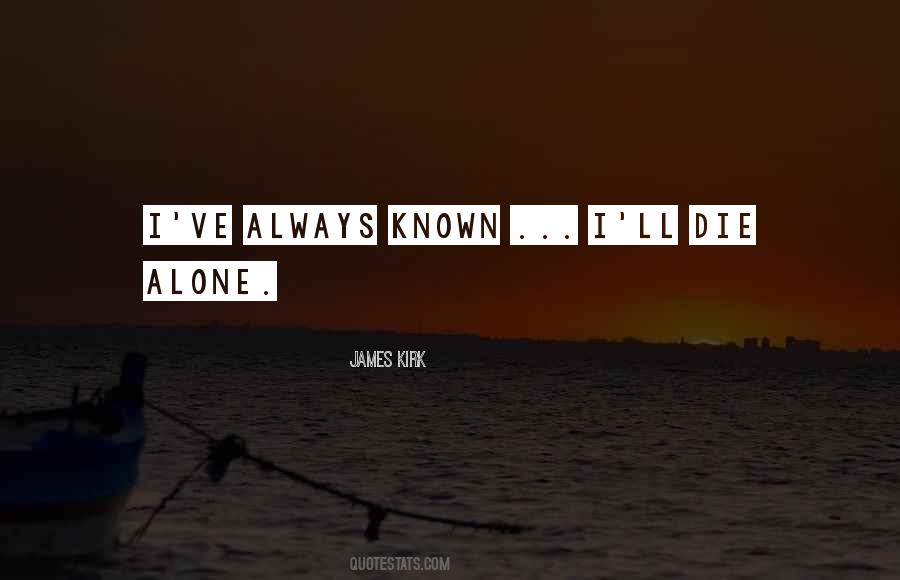 Die Alone Quotes #1043652