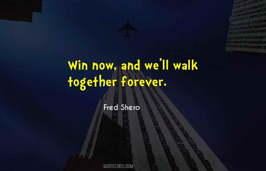 Together Win Quotes #1820303