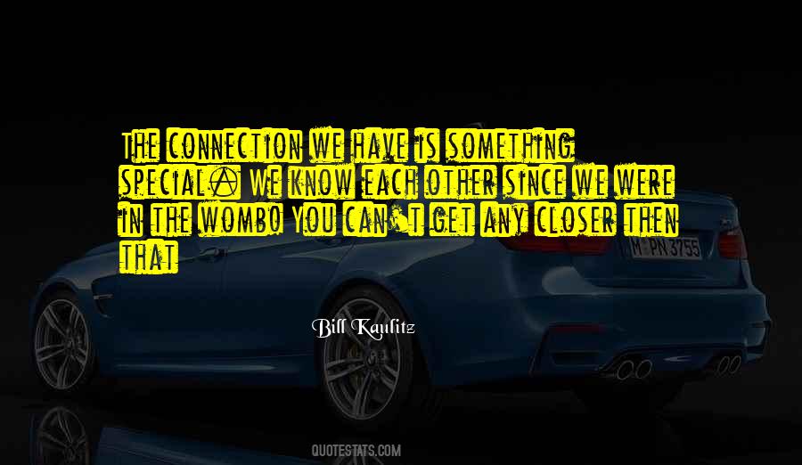Something Special In You Quotes #37205