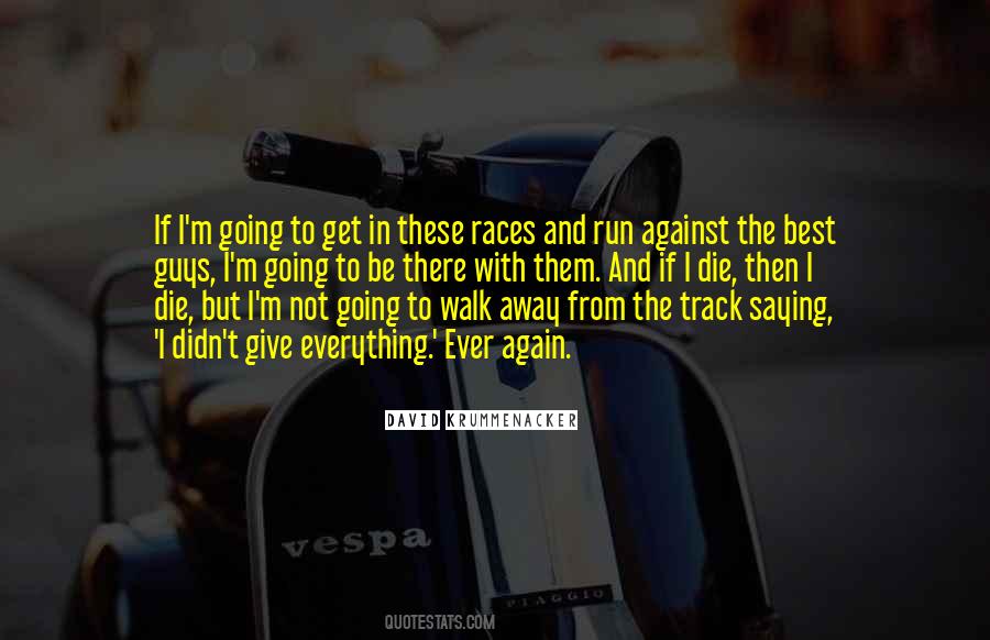 If I Walk Away Quotes #1328361