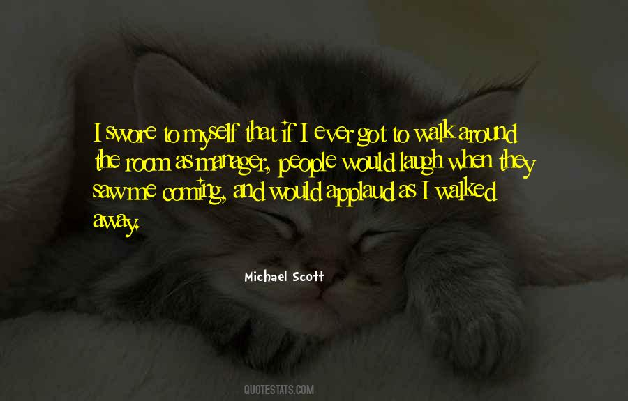 If I Walk Away Quotes #1526361