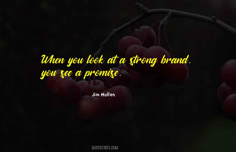 Brand Is A Promise Quotes #564091
