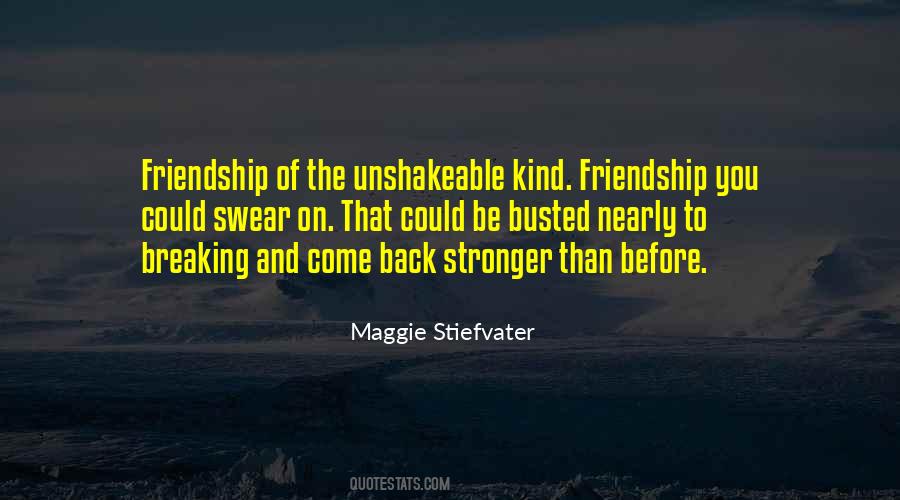 Friendship Stronger Quotes #1053338