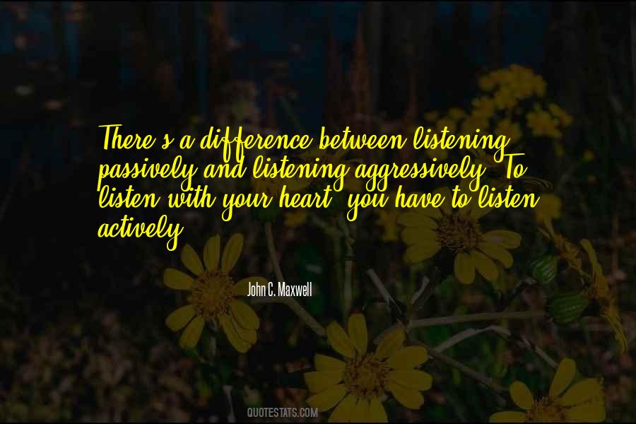 Listen Actively Quotes #913183