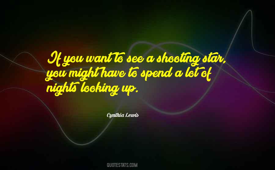 See A Shooting Star Quotes #1348806