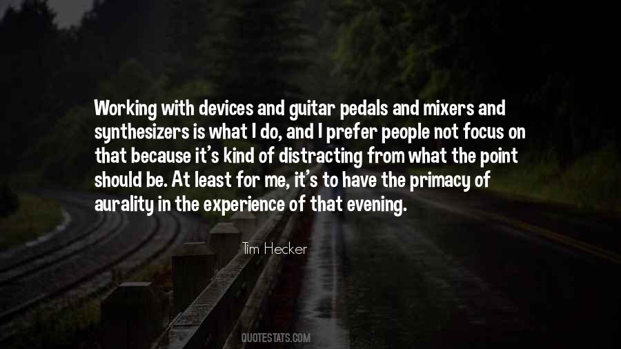 Quotes About Guitar Pedals #1281871