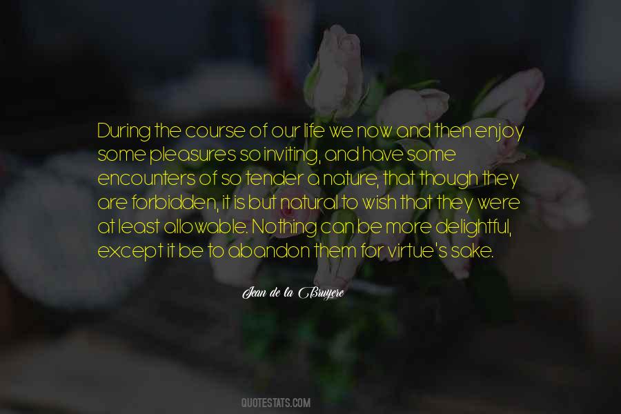 Life Is A Virtue Quotes #1278146