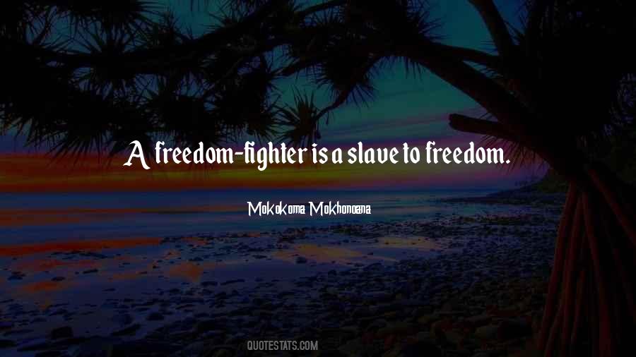 Slavery Is Freedom Quotes #1156419