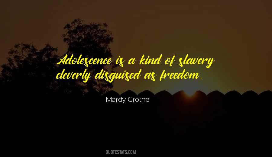 Slavery Is Freedom Quotes #1309022