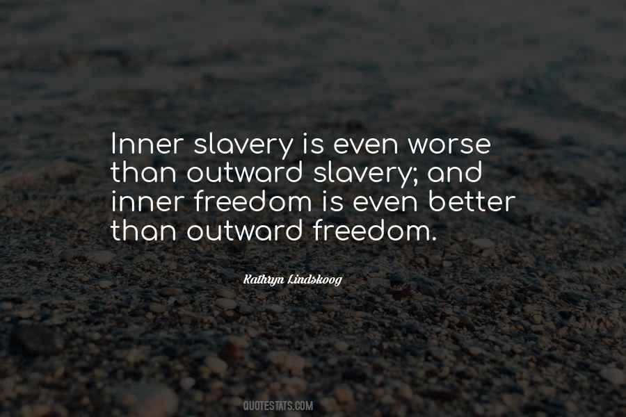 Slavery Is Freedom Quotes #1454557