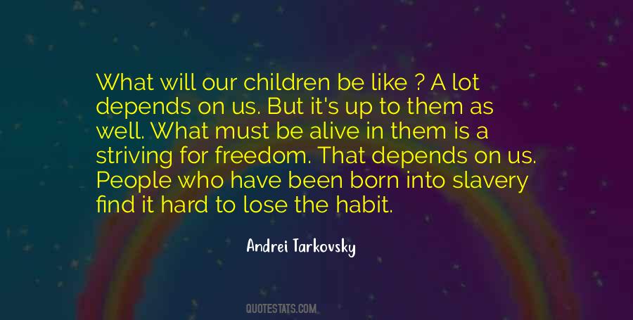 Slavery Is Freedom Quotes #350208