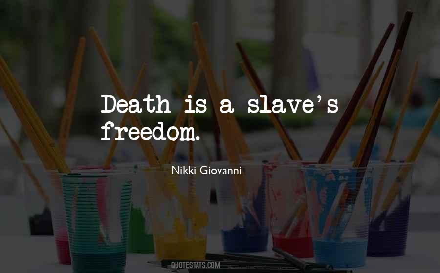 Slavery Is Freedom Quotes #392971