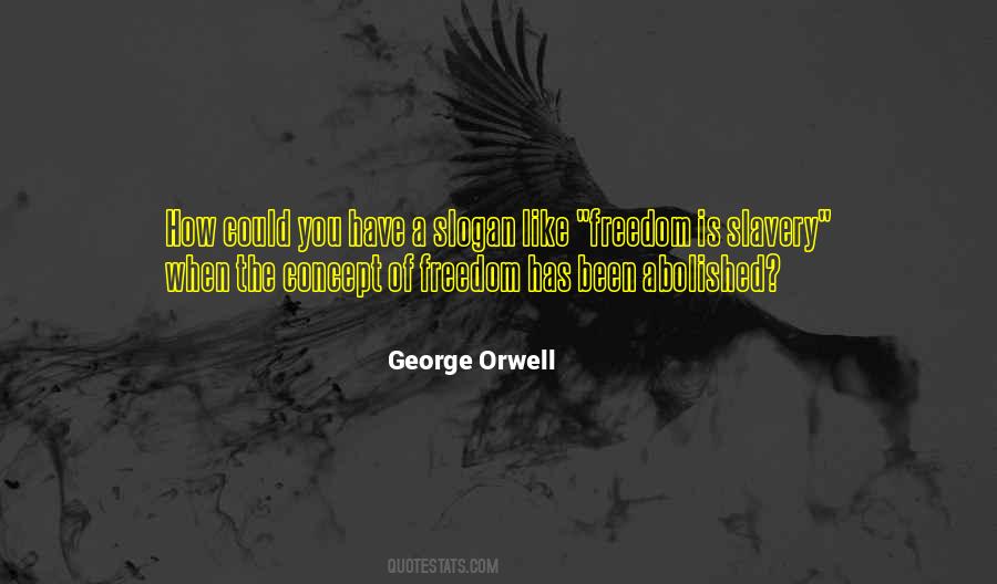 Slavery Is Freedom Quotes #445700