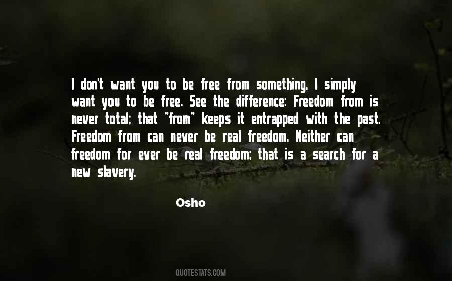 Slavery Is Freedom Quotes #647101