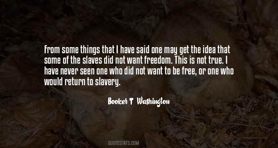 Slavery Is Freedom Quotes #920079
