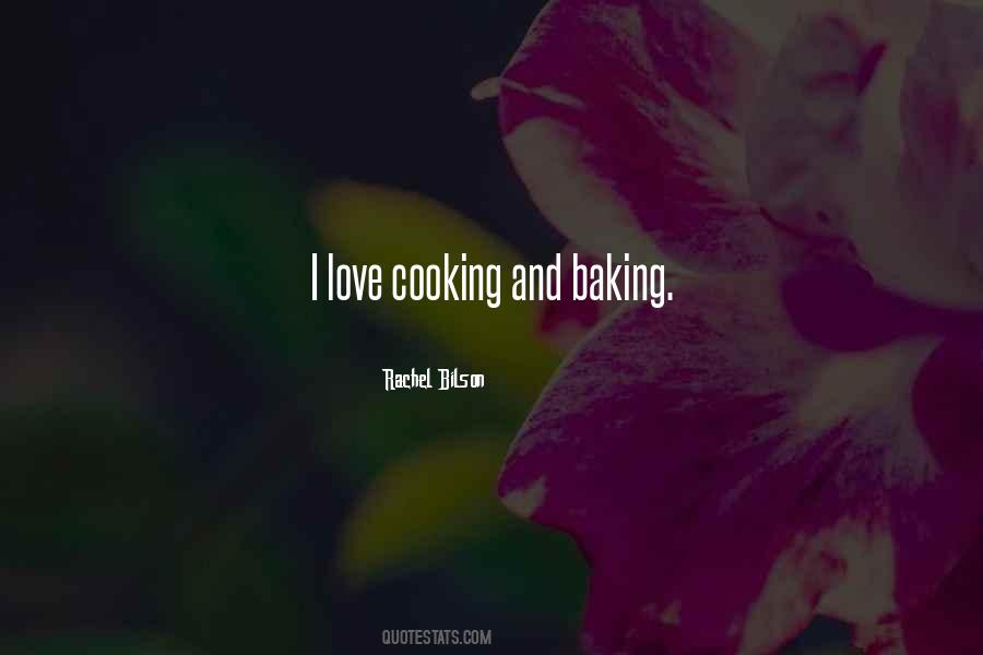 I Love Cooking Quotes #1195327