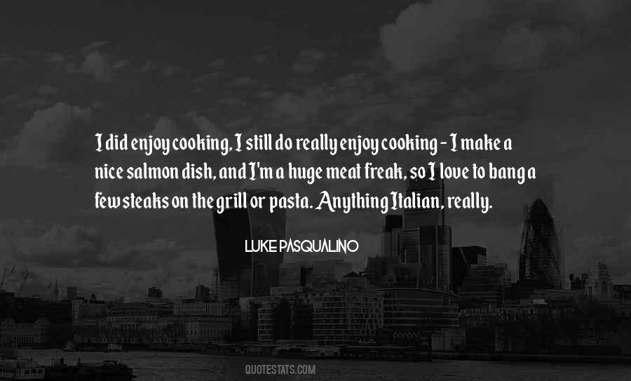 I Love Cooking Quotes #1210829