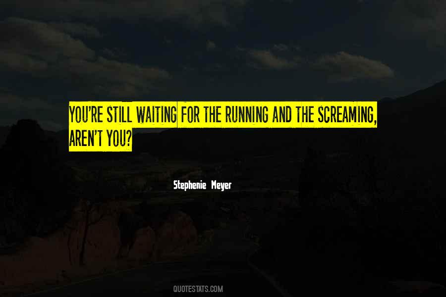 Still Waiting For You Quotes #226824