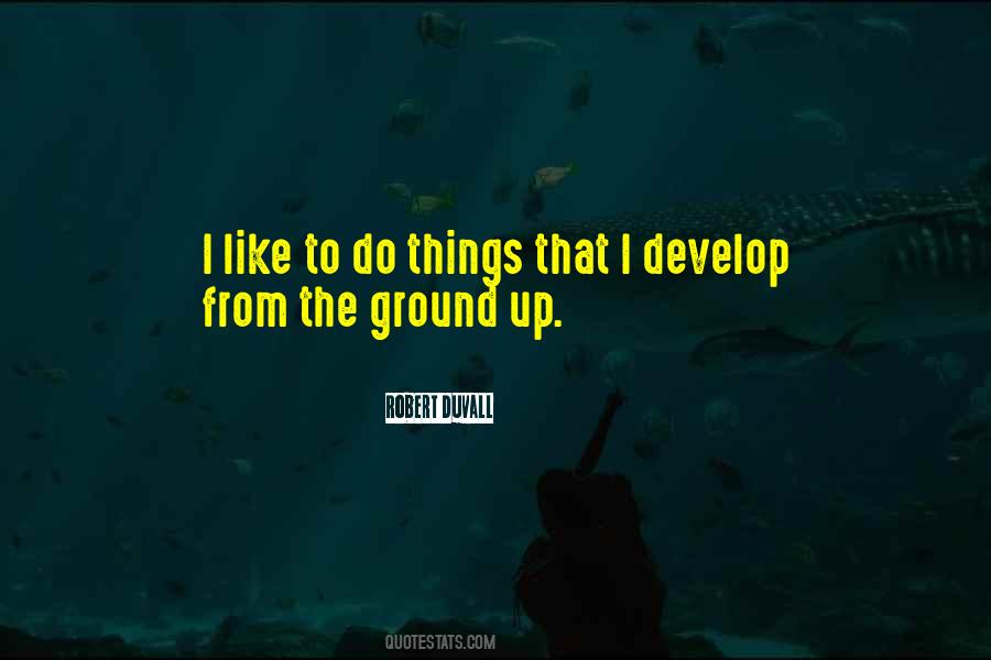 From The Ground Up Quotes #1181543