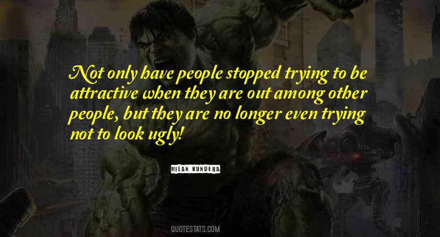 Not Ugly Quotes #1360640