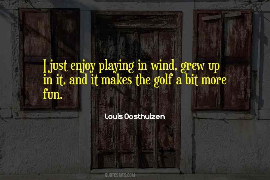 Enjoy Playing Quotes #358666