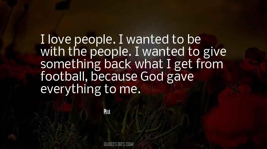 Giving Something Back Quotes #1335117