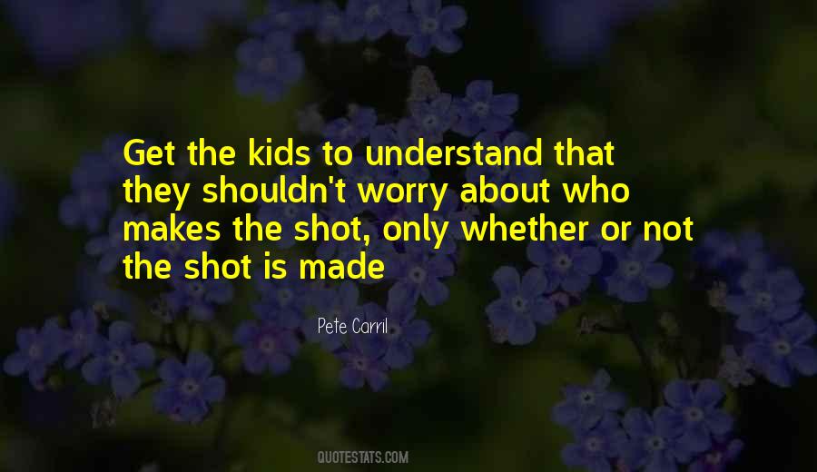 Get The Shot Quotes #1339213