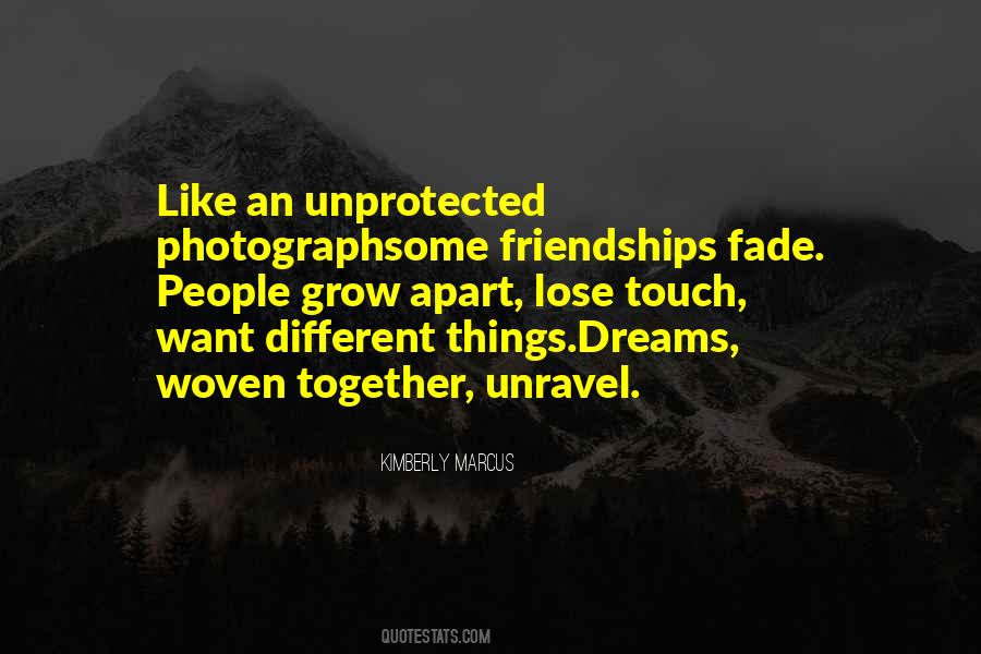 Friendships Fade Away Quotes #1628325