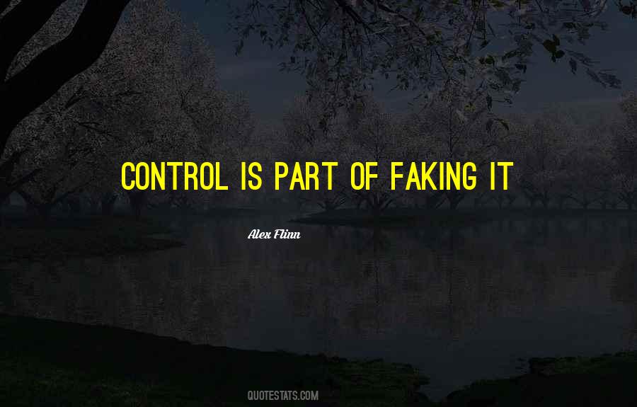 Quotes About Faking Something #347283