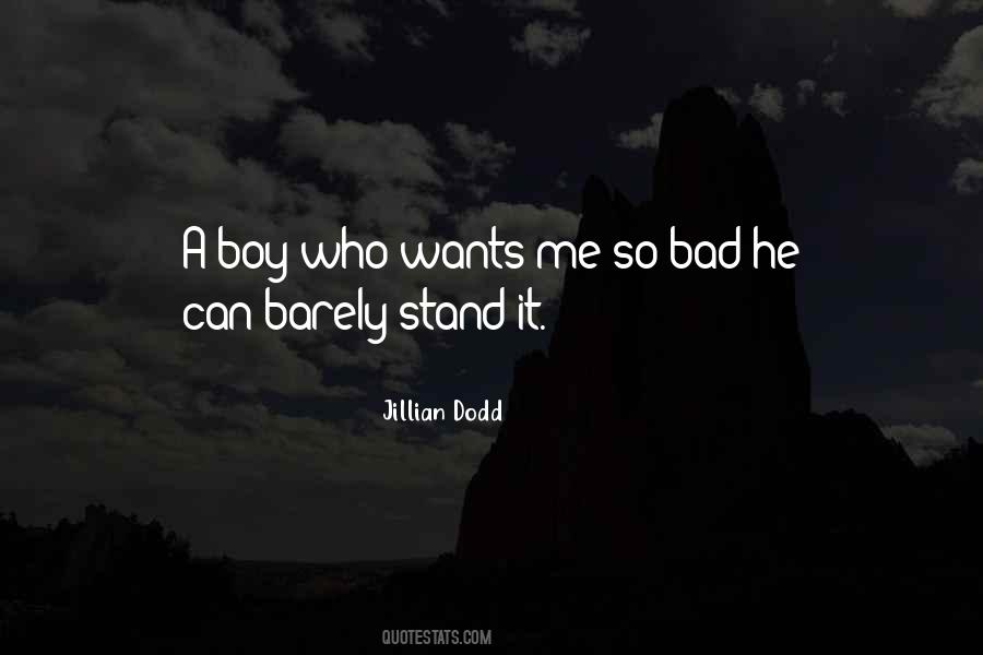 Boy Wants Quotes #1740663
