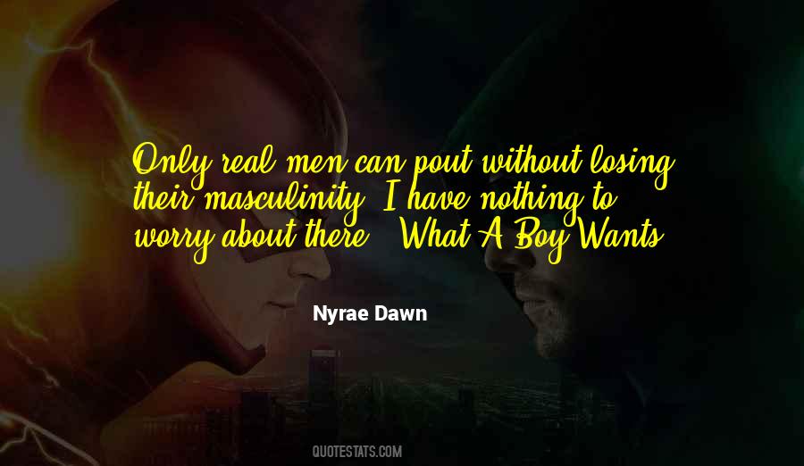 Boy Wants Quotes #452728