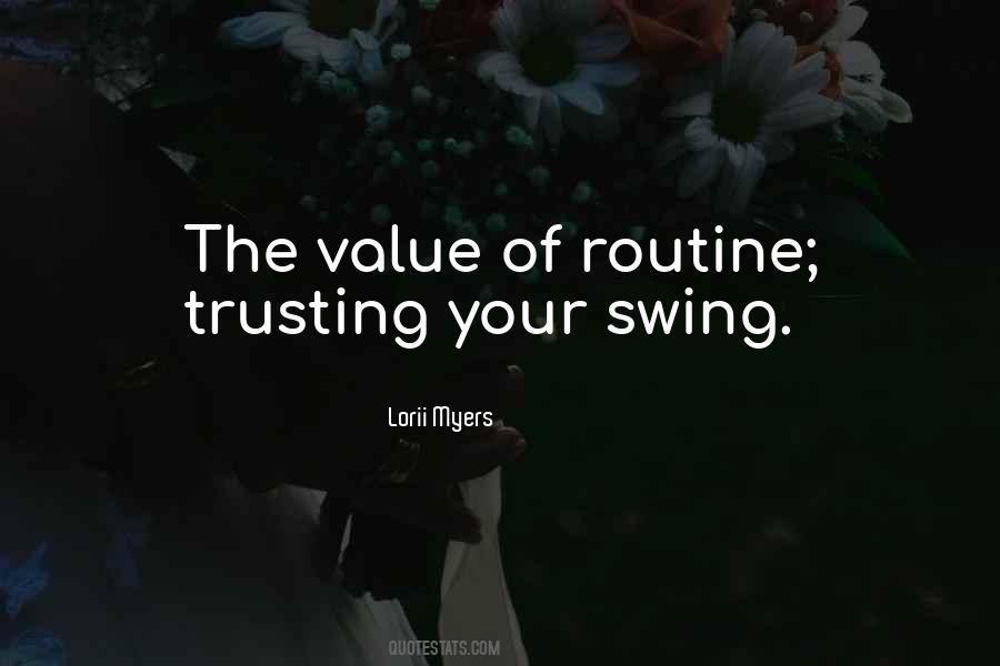 Quotes About Your Routine #664222