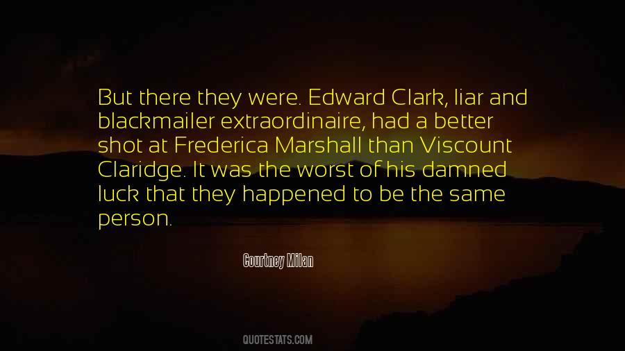 Quotes About The Worst Luck #1191091