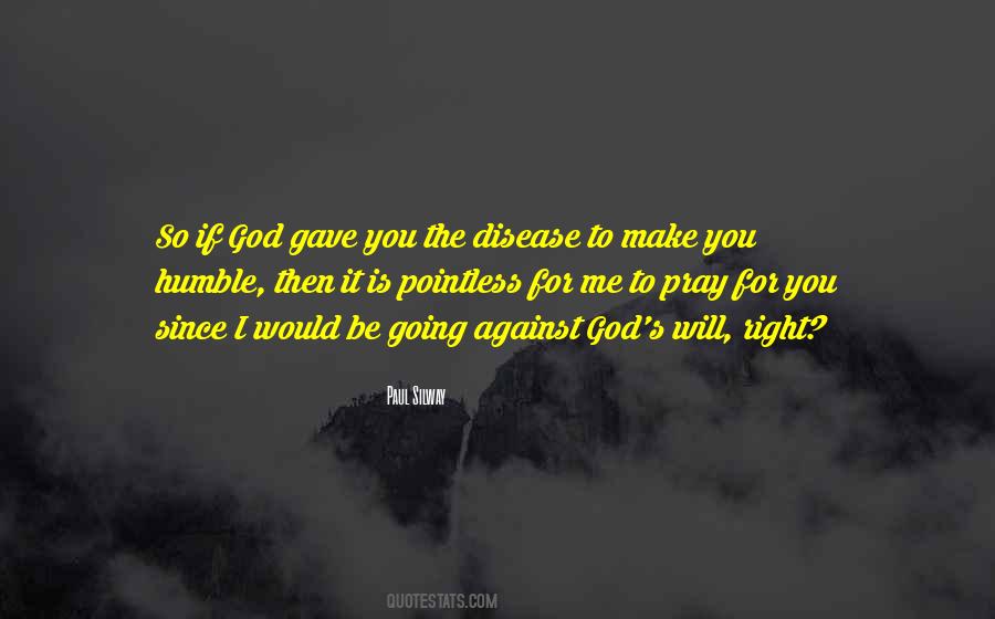 Humble Me Quotes #729273