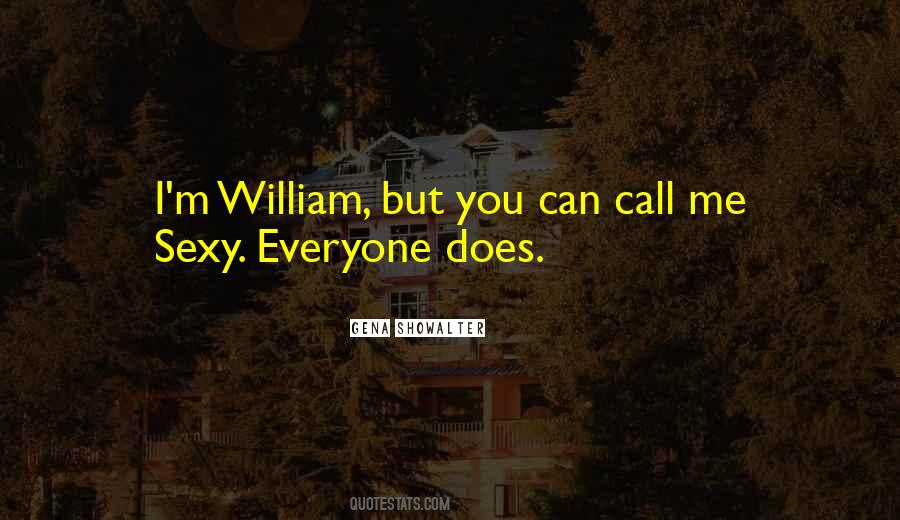 You Can Call Me Quotes #1599847