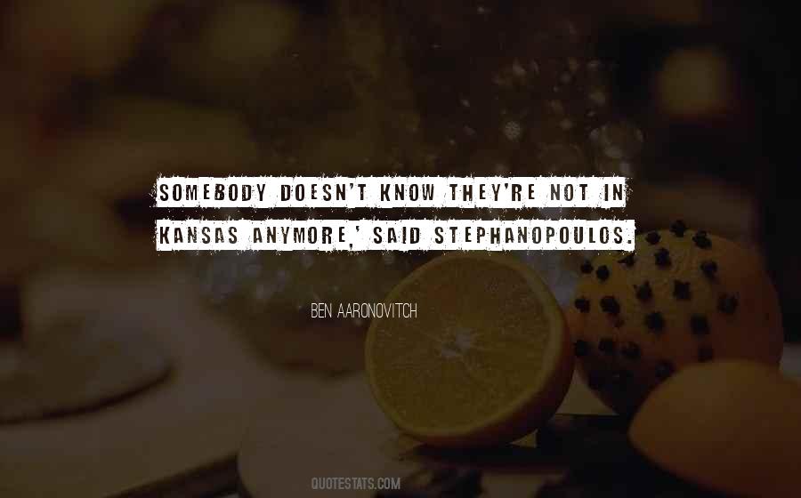 Not In Kansas Anymore Quotes #993697