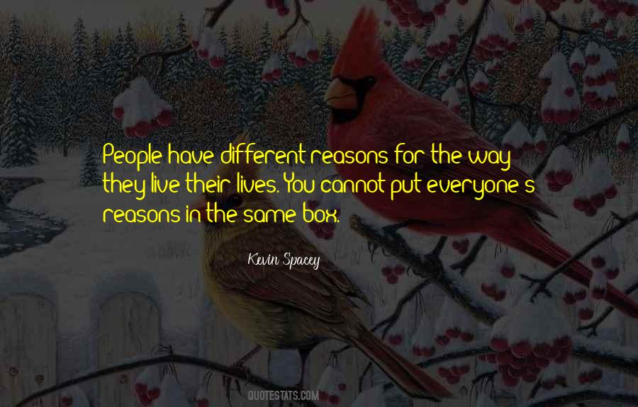Everyone Has Their Reasons Quotes #1311280