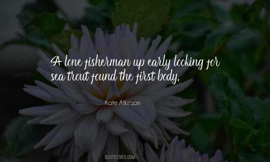 Lone Fisherman Quotes #946527