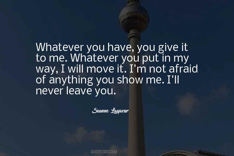 Not Leave Me Quotes #1255620