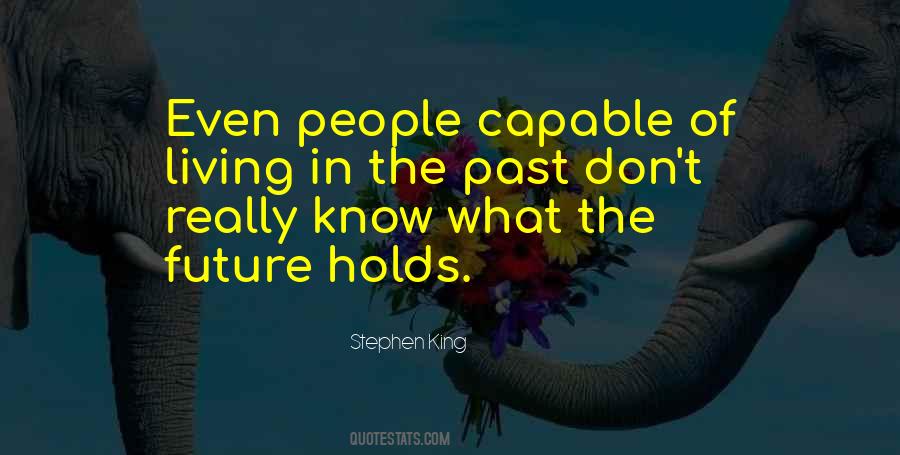 The Future Holds Quotes #1017226