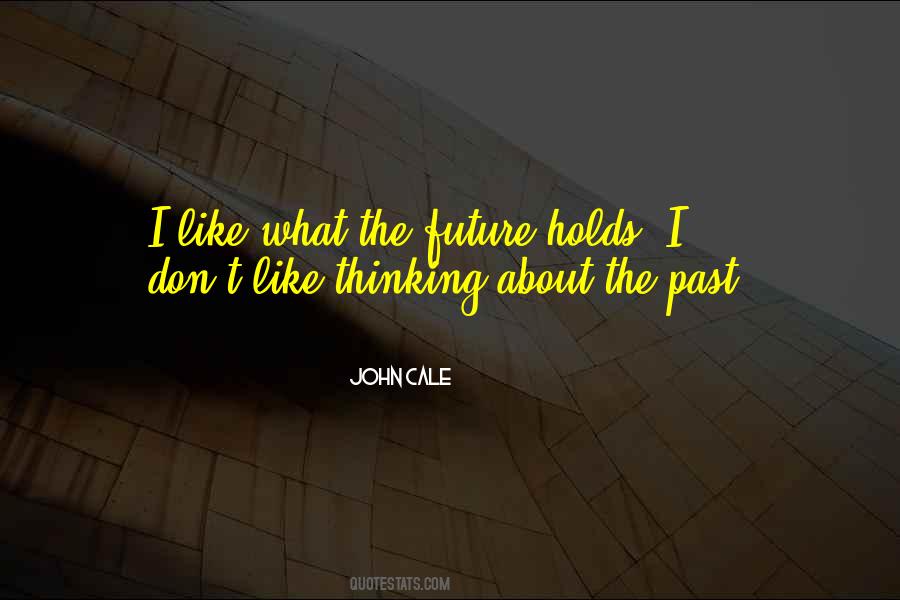 The Future Holds Quotes #1352814