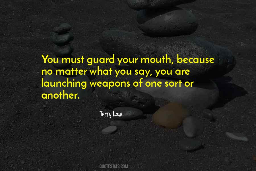 Guard Your Mouth Quotes #1287734