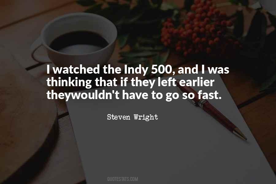 Quotes About The Indy 500 #1288114