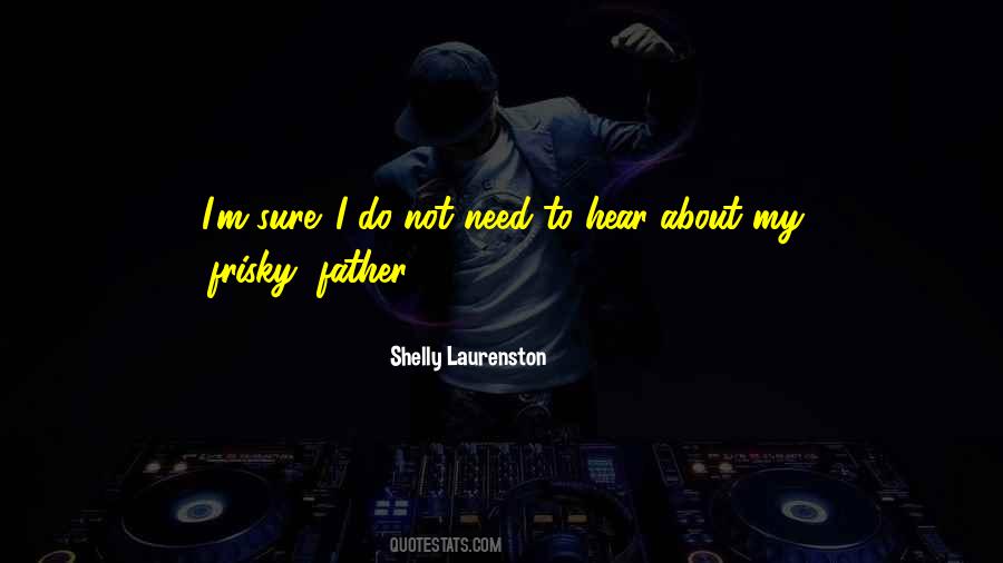 Frisky Quotes #1043290