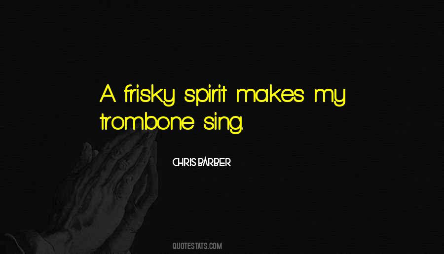 Frisky Quotes #525618
