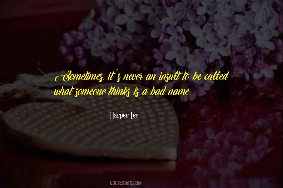 Never Insult Someone Quotes #1071000
